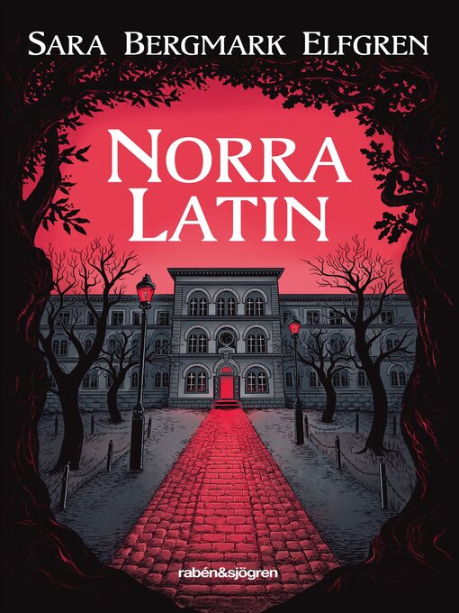 Title details for Norra Latin by Sara Bergmark Elfgren - Available